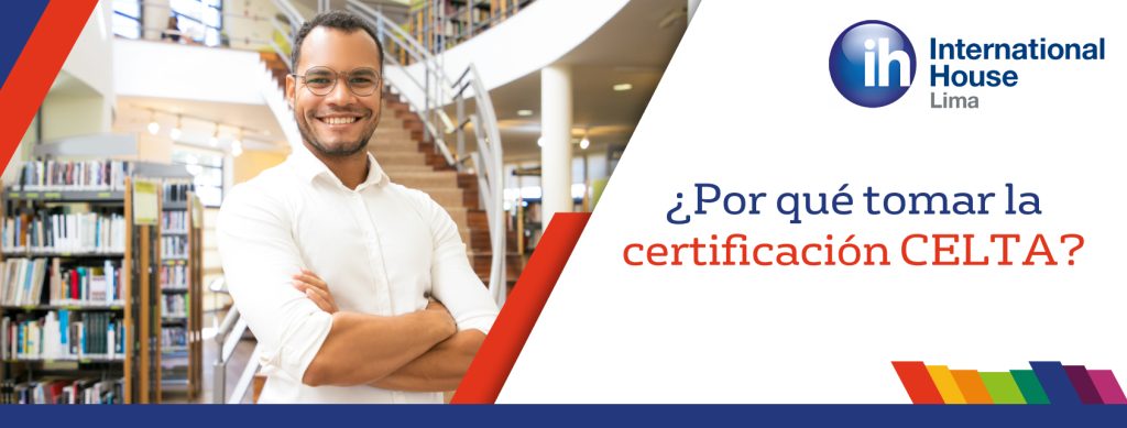 ¿Por qué tomar la certificación CELTA