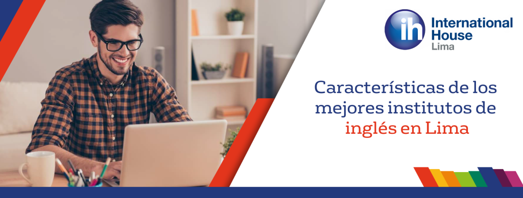 Características de los mejores institutos de Inglés en Lima