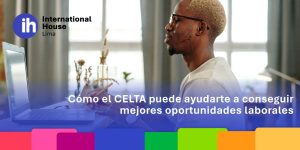 Cómo el CELTA puede ayudarte a conseguir mejores oportunidades laborales